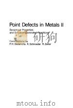 POINT DEFECTS IN METALS Ⅱ     PDF电子版封面     