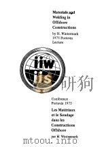 MATERIALS AND WELDING IN OFFSHORE CONSTRUCTIONS     PDF电子版封面    H.WINTERMARK 