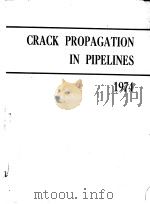 CRACK PROPAGATION IN PIPELINES 1974     PDF电子版封面     