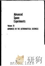 ADVANCED SPACE EXPERIMENTS  VOLUME 25  ADVANCES IN THE ASTRONAUTICAL SCIENCES     PDF电子版封面    O.L.TIFFANY AND E.ZAITZEFF 