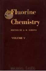 FLUORINE CHEMISTRY VOLUME V     PDF电子版封面    J.H.SIMONS 