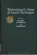 TECHNOLOGY AND USES OF LIQUID HYDROGEN     PDF电子版封面    R.B.SCOTT 