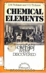 CHEMICAL ELEMENTS     PDF电子版封面    D.N.TRIFONOV 