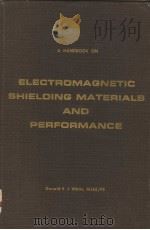 A HANDBOOK ON ELECTROMAGNETIC SHIELDING MATERIALS AND PERFORMANCE     PDF电子版封面    DONALD R.J.WHITE 