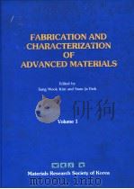 FABRICATION AND CHARACTERIZATION OF ADVANCED MATERIALS VOLUME Ⅰ（ PDF版）
