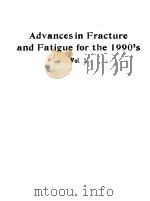 ADVANCES IN FRACTURE AND FATIGUE FOR THE 1990‘S VOLUME Ⅰ（ PDF版）