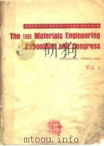 AMERICAN SOCIETY FOR METALS THE 1969 MATERIALS ENGINEERING EXPOSITION AND CONGRESS VOL.2     PDF电子版封面     