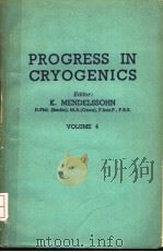 PROGRESS IN CRYOGENICS  VOLUME 4     PDF电子版封面    K.MENDELSSOHN 