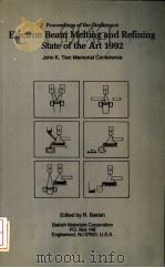 PROCEEDINGS OF THE CONFERENCE ELECTRON BEAM MELTING AND REFINING STATE OF THE ART 1992（ PDF版）