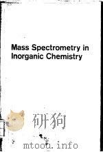 MASS SPECTROMETRY IN INORGANIC CHEMISTRY     PDF电子版封面     
