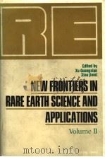NEW FRONTIERS IN RARE EARTH SCIENCE AND APPLICATIONS  VOLUME Ⅱ（ PDF版）
