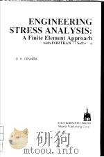 ENGINEERING STRESS ANALYSIS:A FINITE ELEMENT APPROACH     PDF电子版封面    D.N.FENNNER 