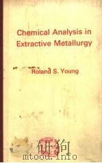 CHEMICAL ANALYSIS IN EXTRACTIVE METALLURGY（ PDF版）
