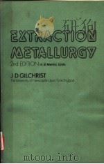 EXTRACTION METALLURGY     PDF电子版封面    J.D.GILCHRIST 