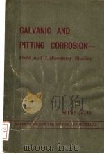 GALVANIC AND PITTING CORROSION-FIELD AND LABORATORY STUDIES     PDF电子版封面     