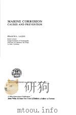 MARINE CORROSION CAUSES AND PREVENTION     PDF电子版封面    FRANCIS L.LAQUE 