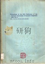PROCEEDINGS OF THE 28TH CONFERENCE OF THE NATIONAL ASSOCIATION OF CORROSION ENGINEERS，1972 VOLUME Ⅰ     PDF电子版封面     