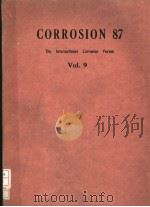 CORROSION 87 THE INTERNATIONAL CORROSION FORUM VOLUME Ⅸ     PDF电子版封面     