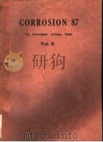 CORROSION 87 THE INTERNATIONAL CORROSION FORUM VOLUME Ⅷ     PDF电子版封面     