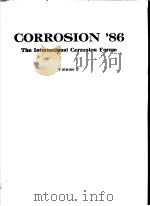 CORROSION 86 THE INTERNATIONAL CORROSION FORUM VOLUME Ⅶ     PDF电子版封面     