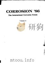 CORROSION 86 THE INTERNATIONAL CORROSION FORUM VOLUME Ⅷ     PDF电子版封面     