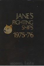 JANE'S FIGHTING SHIPS 1975-76     PDF电子版封面    CAPTAIN JOHN E.MOORE 