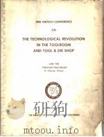 1982 AMTECH CONFERENCE ON THE TECHNOLOGICAL REVOLUTION IN THE TOOLROOM AND TOOL AND DIE SHOP（ PDF版）