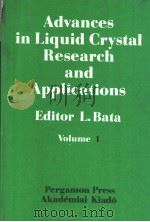 ADVANCES IN LIQUID CRYSTAL RESEARCH AND APPLICATIONS EDITOR L.BATA VOLUME 1     PDF电子版封面  0080261914  LAJOS BATA 