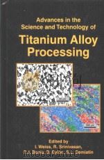 ADVANCES IN THE SCIENCE AND TECHNOLOGY OF TITANIUM ALLOY PROCESSING（ PDF版）