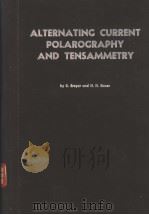 ALTERNATING CURRENT POLAROGRAPHY AND TENSAMMETRY（ PDF版）