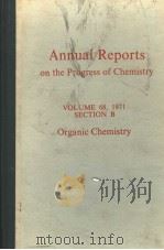 ANNUAL REPORTS ON THE PROGRESS OF CHEMISTRY  VOLUME 68 1971  SECTION B（ PDF版）