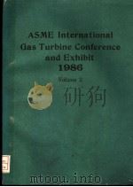 ASME INTERNATIONAL GAS TURBINE CONFERENCE AND EXHIBIT 1986  VOLUME 2     PDF电子版封面     