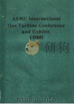 ASME INTERNATIONAL GAS TURBINE CONFERENCE AND EXHIBIT 1986 VOLUME 1（ PDF版）