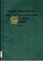 ASME INTERNATIONAL GAS TURBINE CONFERENCE AND EXHIBIT 1986 VOLUME 4     PDF电子版封面     