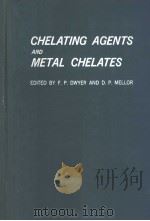 CHELATING AGENTS AND METAL CHELATES     PDF电子版封面    F.P.DWYER AND D.P.MELLOR 