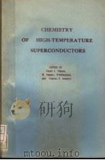 CHEMISTRY OF HIGH-TEMPERATURE SUPERCONDUCTORS     PDF电子版封面    M.STANLEY WHITTINGHAM 