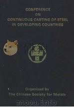 CONFERENCE ON CONTINUOUS CASTING OF STEEL IN DEVELOPING CONUTRIES     PDF电子版封面     