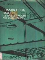 CONSTRUCTION PRACTICES FOR PROJECT MANAGERS AND SUPERINTENDENTS     PDF电子版封面  0879091649  W.J.STILLMAN 