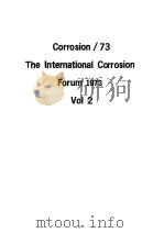 CORROSION/73 THE INTERNATIONAL CORROSION FORUM 1973  VOL 2     PDF电子版封面     