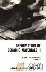 DEFORMATION OF CERAMIC MATERIALS Ⅱ     PDF电子版封面    RICHARD E.TRESSLER 