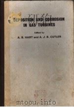 DEPOSITION AND GORROSION IN GAS TRUBINES     PDF电子版封面  0853345759  A.B.HART AND A.J.B.CUTLER 