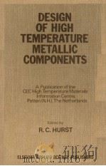 DESIGN OF HIGH TEMPERATURE METALLIC COMPONENTS     PDF电子版封面  0853343012  R.C.HURST 