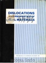 DISLOCATIONS AND PROPERTIES OF REAL MATERIALS     PDF电子版封面  0904357740   