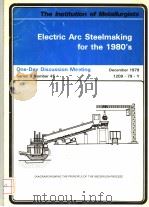 ELECTRIC ARC STEELMAKING FOR 1980'S     PDF电子版封面  0901462101   
