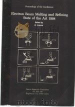 ELECTRON BEAM MELTING AND REFINING STATE OF THE ART 1984     PDF电子版封面    R.BAKISH 