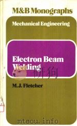 ELECTRON BEAM WELDING     PDF电子版封面  0263517071  M J FLETCHER 