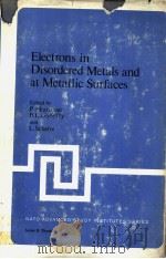 ELECTRONS IN DISORDERED MEETALS AND AT METALLIC SURFACES     PDF电子版封面  0306401703  P.PHARISEAU  B.L.GYORFFY  L.SC 