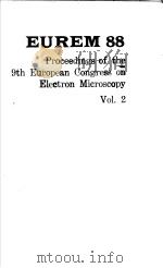 EUREM 88：PROCEEDINGS OF THE 9TH EUROPEAN CONGRESS ON ELECTRON MICROSCOPY  VOLUME 2（ PDF版）