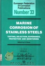 EUROPEAN FEDERATION OF CORROSION PUBLICATIONS NUMBER 33 MARINE CORROSION OF STAINLESS STEELS（ PDF版）