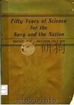 FIFTY YEARS OF SCIENCE FOR THE NAVY AND THE NATION REPORT OF NRL PROGRESS JULY 1973     PDF电子版封面     